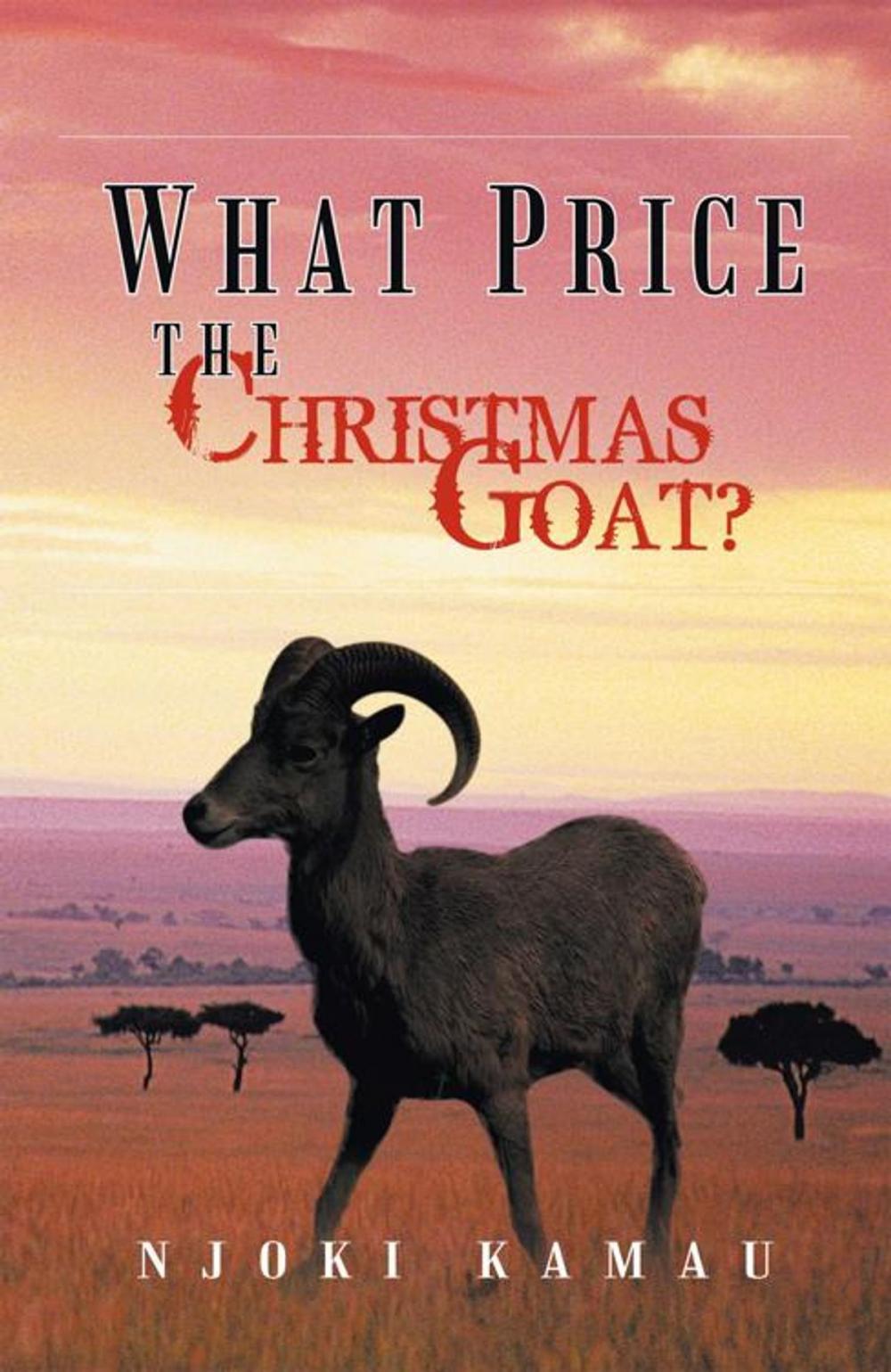 Big bigCover of What Price the Christmas Goat?