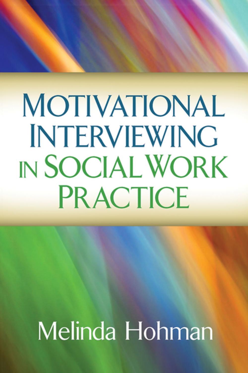 Big bigCover of Motivational Interviewing in Social Work Practice
