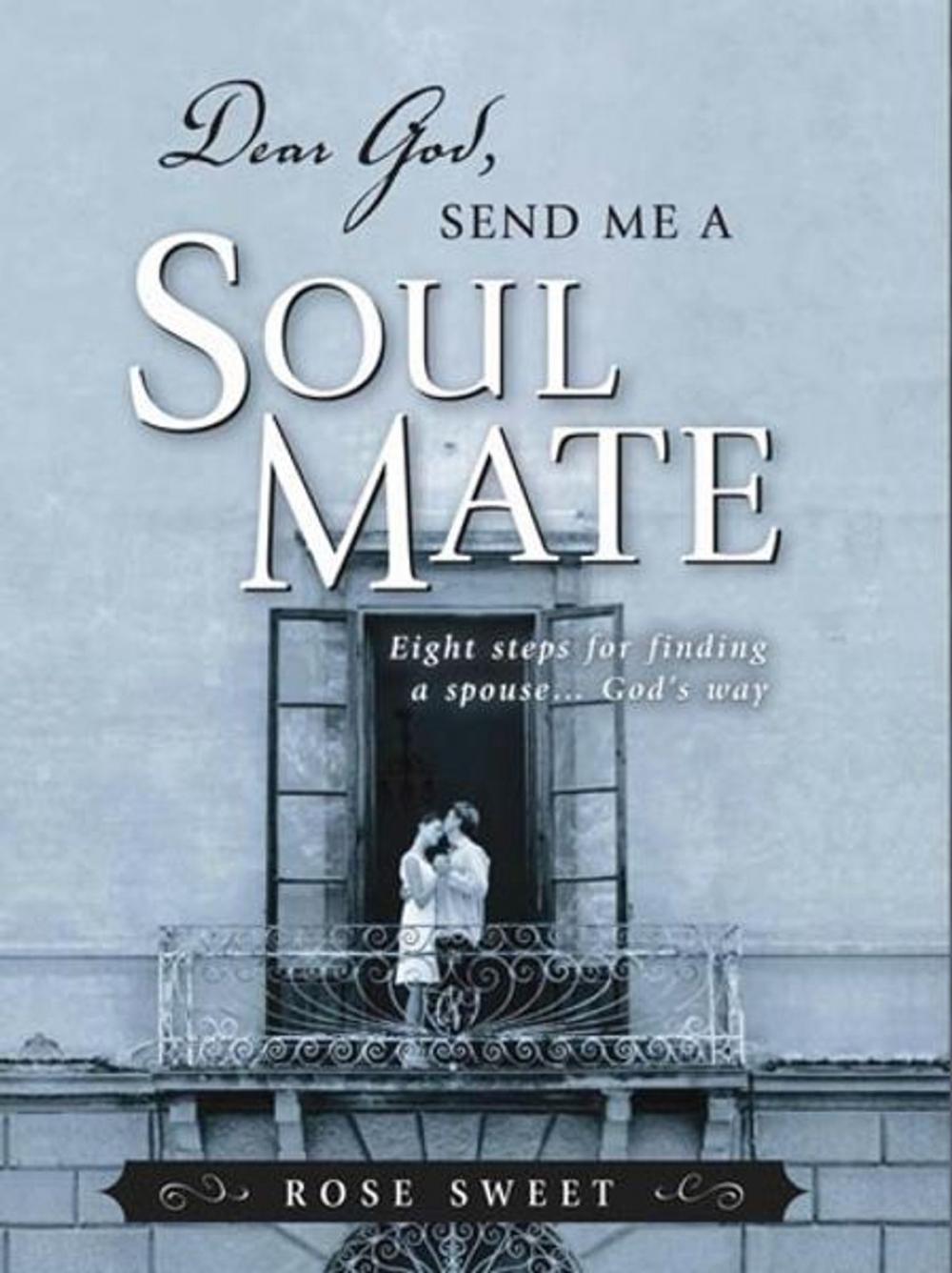 Big bigCover of Dear God, Send Me a Soul Mate: Eight Steps for Finding a Spouse...God's Way