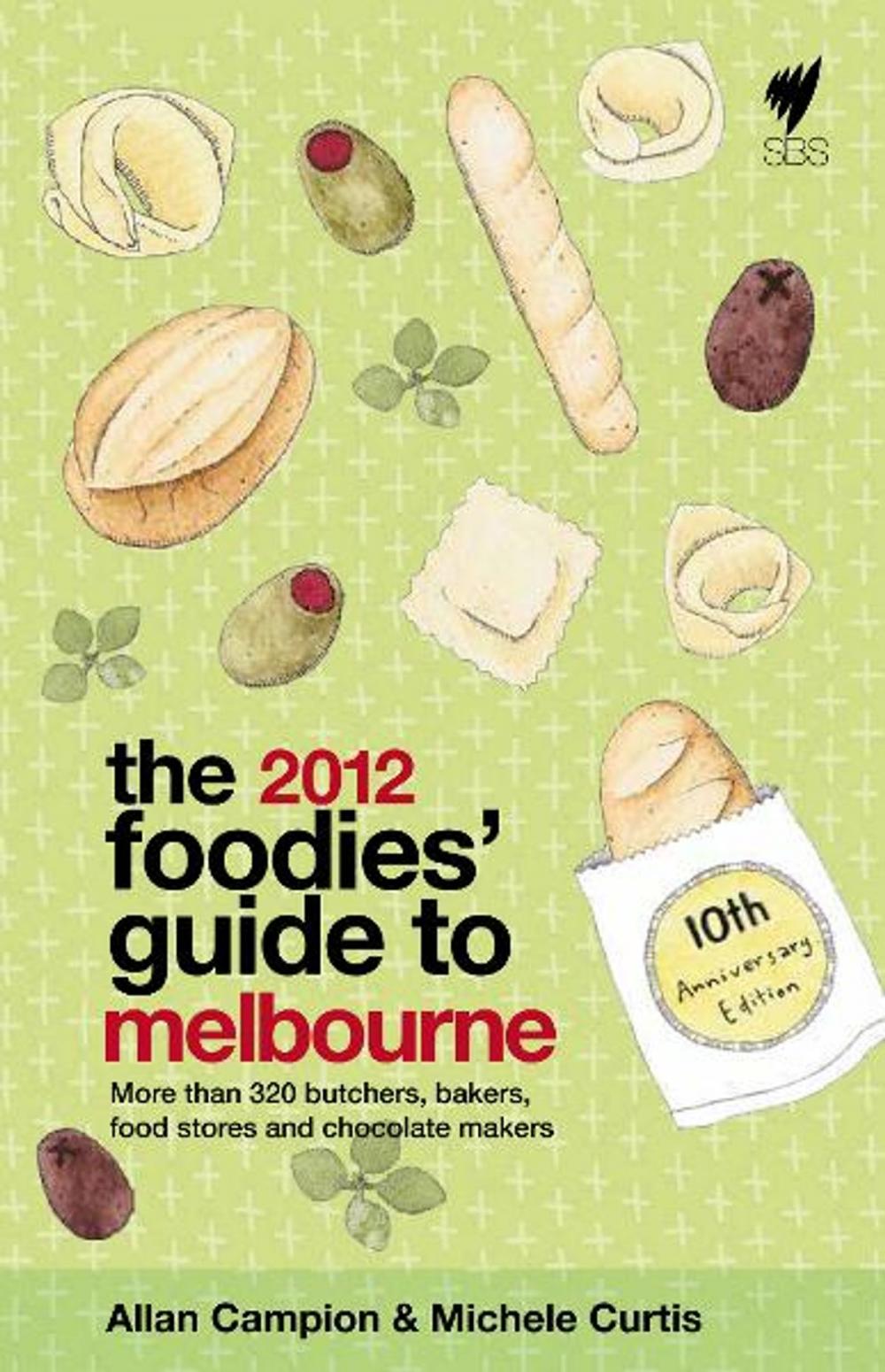 Big bigCover of Foodies' Guide 2012: Melbourne
