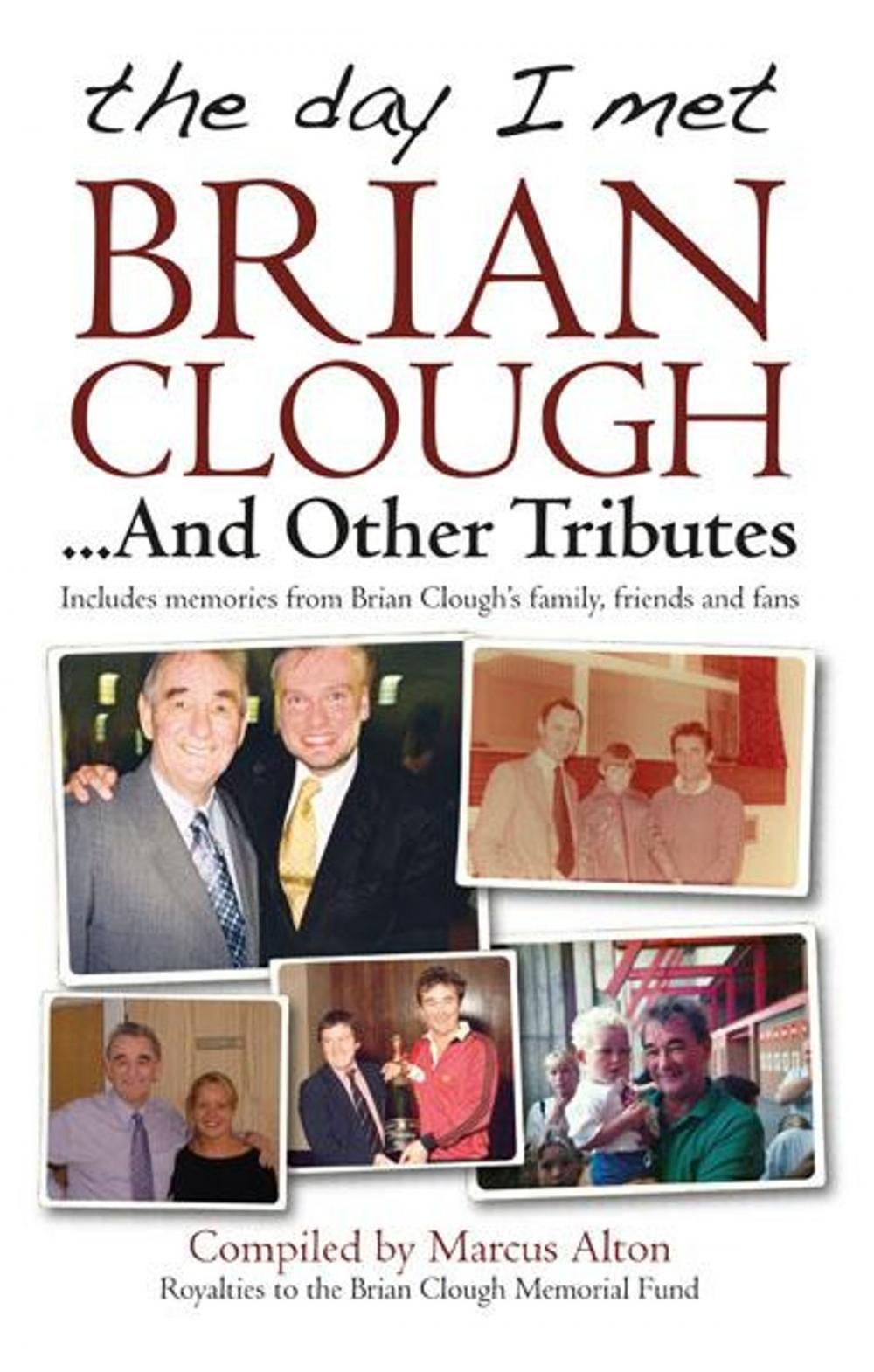 Big bigCover of The day I met Brian Clough... and other Tributes