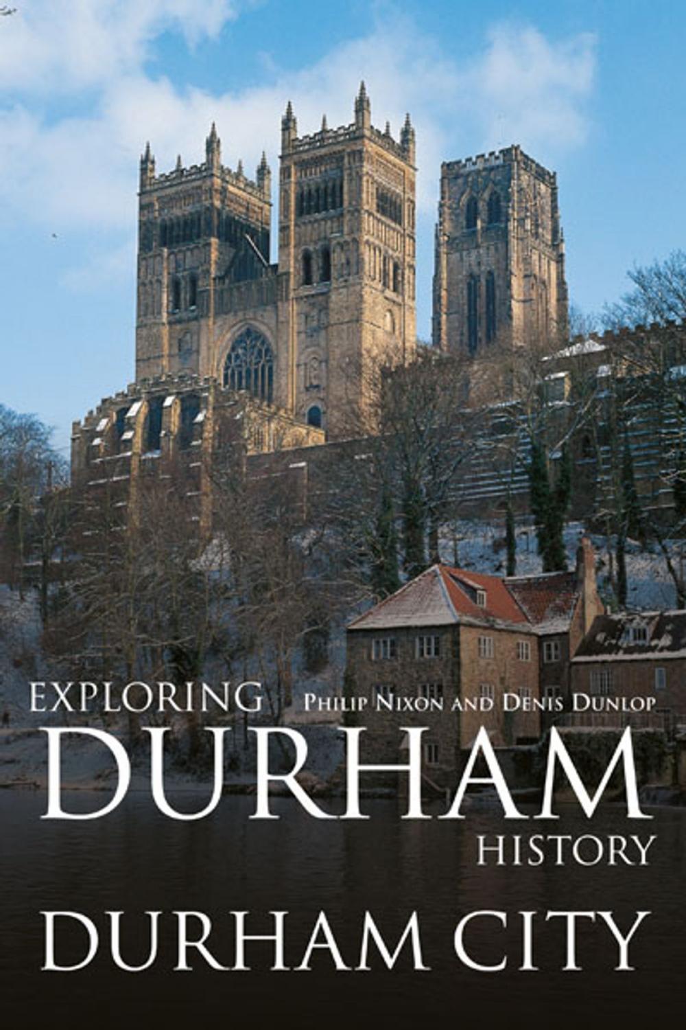 Big bigCover of Exploring Durham History: Durham City