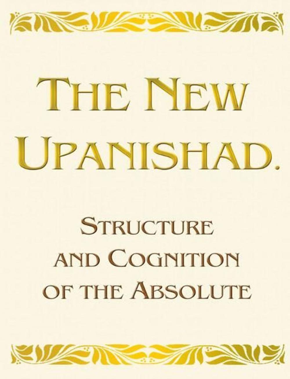 Big bigCover of The New Upanishad. Structure and Cognition of the Absolute