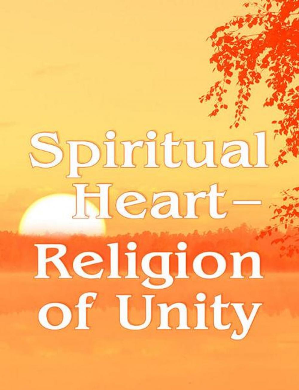 Big bigCover of Spiritual Heart — Religion of Unity