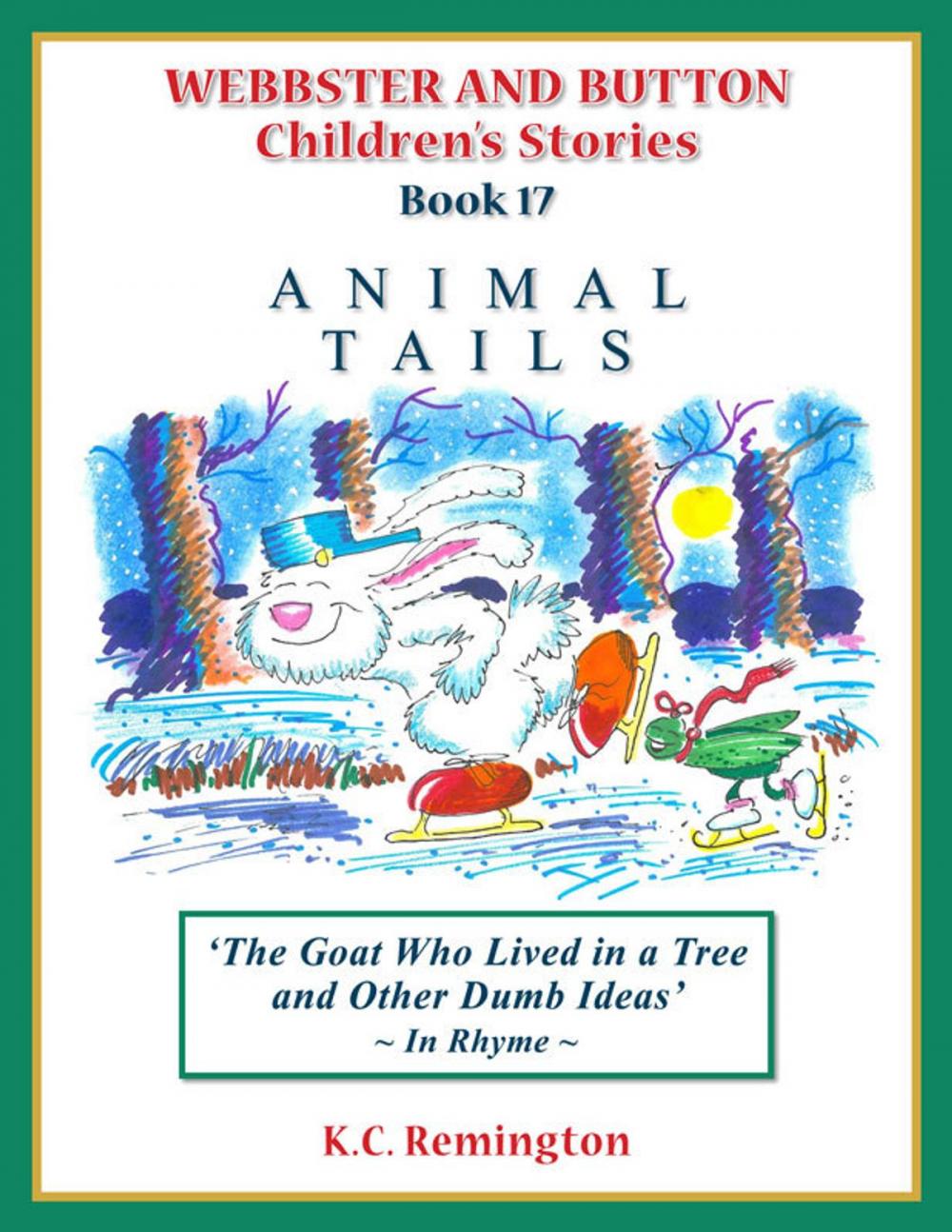 Big bigCover of Animal Tails ~ The Goat Who Lived in a Tree and other Dumb Ideas (Book 17)