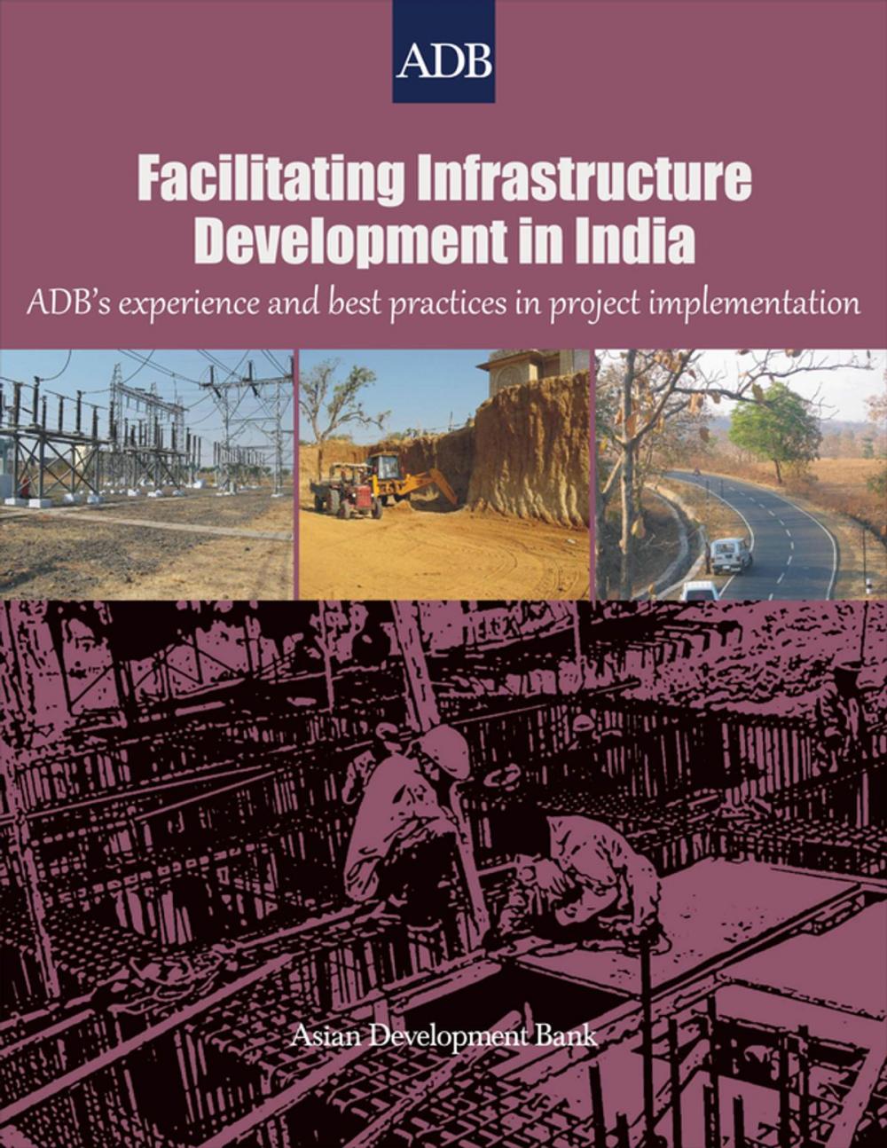 Big bigCover of Facilitating Infrastructure Development in India