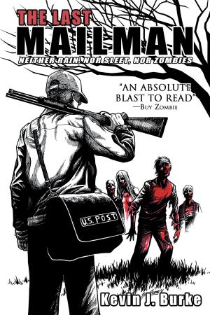 Cover of the book The Last Mailman: Neither Rain, Nor Sleet, Nor Zombies by Sean T. Smith