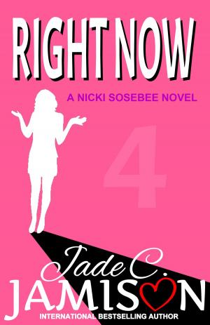 Cover of the book Right Now by Jade C. Jamison
