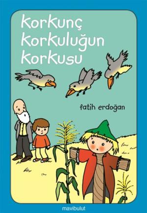 bigCover of the book Korkunç Korkuluğun Korkusu by 