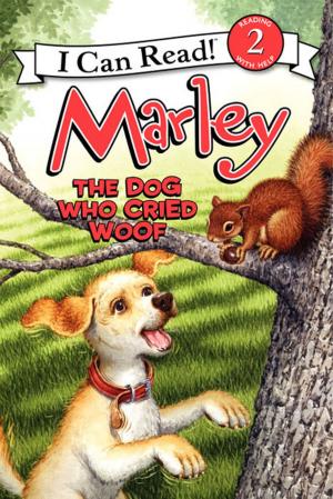 Cover of the book Marley: The Dog Who Cried Woof by Rebecca Sossi, Korey Scott
