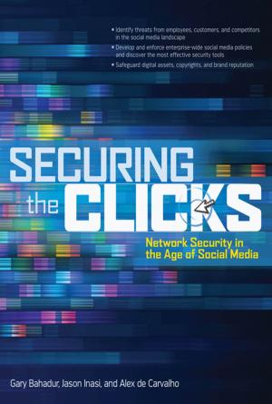 Cover of the book Securing the Clicks Network Security in the Age of Social Media by David E Goldberg