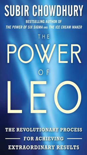 Cover of the book The Power of LEO: The Revolutionary Process for Achieving Extraordinary Results by Simon Monk