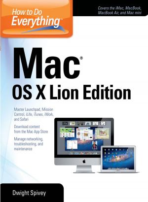 Cover of the book How to Do Everything Mac OS X Lion Edition by Christina Shenvi, Tao Le, Vikas Bhushan