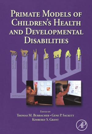 Cover of the book Primate Models of Children's Health and Developmental Disabilities by Eicke R. Weber, R. K. Willardson