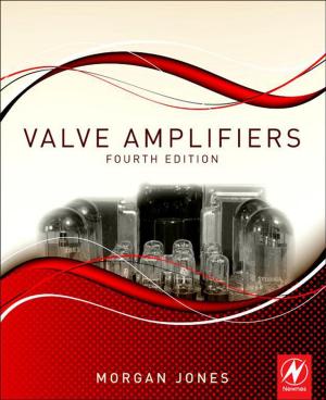 Cover of the book Valve Amplifiers by Joel J.P.C. Rodrigues, Sandra Sendra Compte, Isabel de la Torre Díez