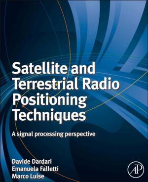 Cover of the book Satellite and Terrestrial Radio Positioning Techniques by Krish Krishnan, Shawn P. Rogers