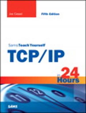 Cover of the book Sams Teach Yourself TCP/IP in 24 Hours by Jim Durkin, John Goodman, Frank Posse, Michael Rezek, Mike Wallace, Ron Harris