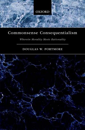 Cover of the book Commonsense Consequentialism: Wherein Morality Meets Rationality by Takashi Yoshida