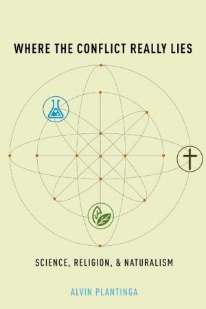 Book cover of Where the Conflict Really Lies : Science, Religion, and Naturalism