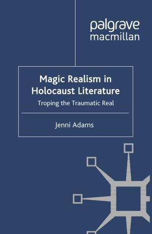 Cover of the book Magic Realism in Holocaust Literature by Lucie Cerna