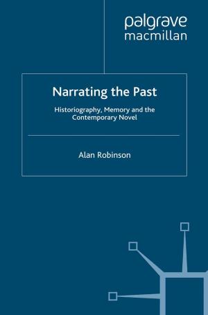 Cover of the book Narrating the Past by Glenda McGregor, Martin Mills, Kitty Te Riele, Aspa Baroutsis, Debra Hayes