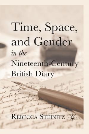 Cover of the book Time, Space, and Gender in the Nineteenth-Century British Diary by Lirio Gutiérrez Rivera