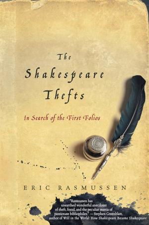 Cover of the book The Shakespeare Thefts by Charlaine Harris, Christopher Golden, Jonathan Maberry, Kelley Armstrong, Kat Richardson, Seanan McGuire, Tim Lebbon, Cherie Priest, Mark Morris, James A. Moore