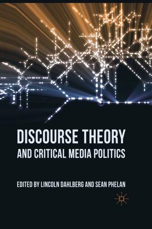 Cover of the book Discourse Theory and Critical Media Politics by Gary S. De Krey