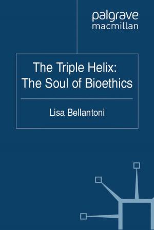 Cover of the book The Triple Helix: The Soul of Bioethics by Robert H. Blank