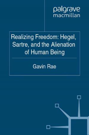 Cover of the book Realizing Freedom: Hegel, Sartre and the Alienation of Human Being by C. Chappell