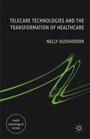 Cover of the book Telecare Technologies and the Transformation of Healthcare by Karen Lipsedge