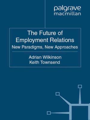 Cover of the book The Future of Employment Relations by Javier Carrillo-Hermosilla, P. del Río González, Totti Könnölä, Pablo del Río González