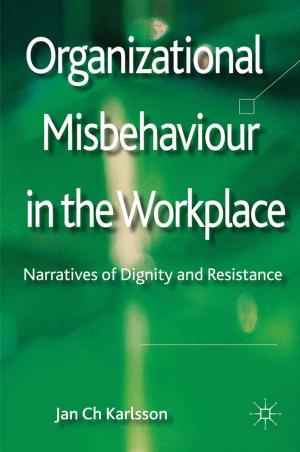 Cover of the book Organizational Misbehaviour in the Workplace by 