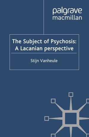 bigCover of the book The Subject of Psychosis: A Lacanian Perspective by 