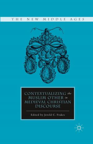 Cover of the book Contextualizing the Muslim Other in Medieval Christian Discourse by Gerry Kennedy, Rob Churchill