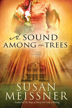 Cover of the book A Sound Among the Trees by Kathy Herman