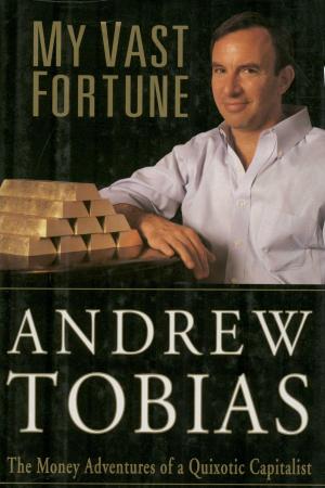 Cover of the book My Vast Fortune by Anthony Everitt