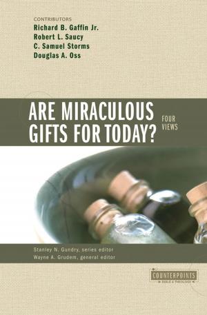 Book cover of Are Miraculous Gifts for Today?