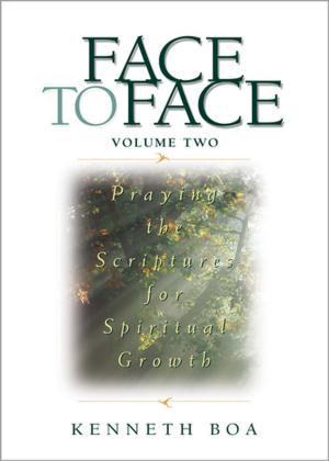 Cover of the book Face to Face: Praying the Scriptures for Spiritual Growth by Jill Marie Landis