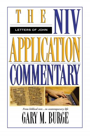 Cover of the book The Letters of John by John H. Walton, Zondervan