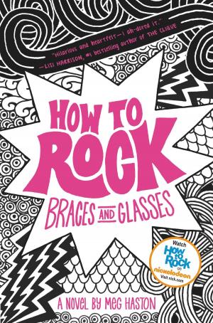 Cover of the book How to Rock Braces and Glasses by Grace Lin