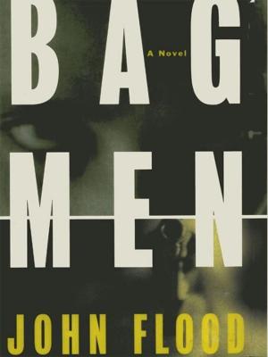 Cover of the book Bag Men: A Novel by Daniel Kurtz-Phelan