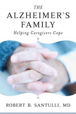 Book cover of The Alzheimer's Family: Helping Caregivers Cope