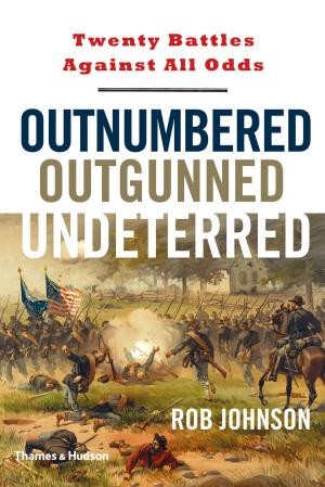 Cover of the book Outnumbered, Outgunned, Undeterred: Twenty Battles Against All Odds by Frances Corner