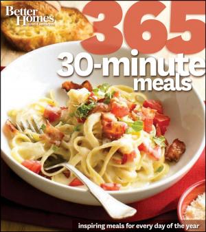 Cover of the book Better Homes and Gardens 365 30-Minute Meals by Buzz Bissinger