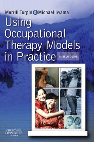 Book cover of Using Occupational Therapy Models in Practice E-Book