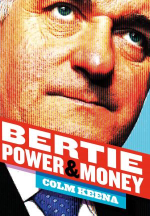 Cover of the book Bertie Ahern: The Man Who Blew the Boom by Kevin C. Kearns, Ph.D.