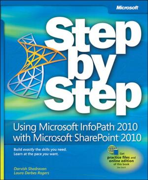 Cover of the book Using Microsoft InfoPath 2010 with Microsoft SharePoint 2010 Step by Step by Amir Hartman