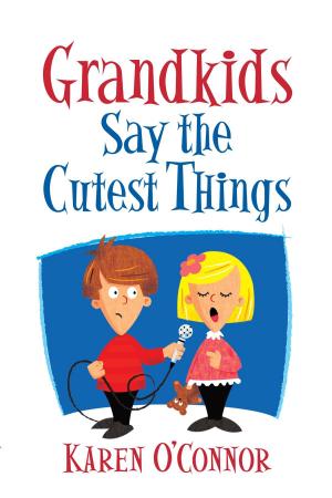 Cover of the book Grandkids Say the Cutest Things by Matthew West