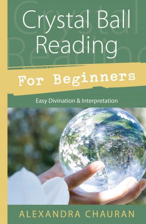 Book cover of Crystal Ball Reading for Beginners: Easy Divination & Interpretation